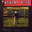 Bikini Kill — Pussy Whipped